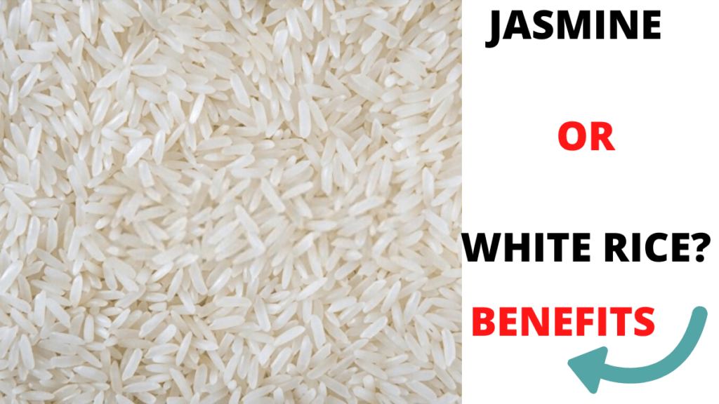Jasmine rice benefits and comparison with white rice