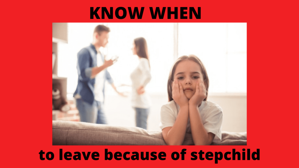 when to leave because of stepchild