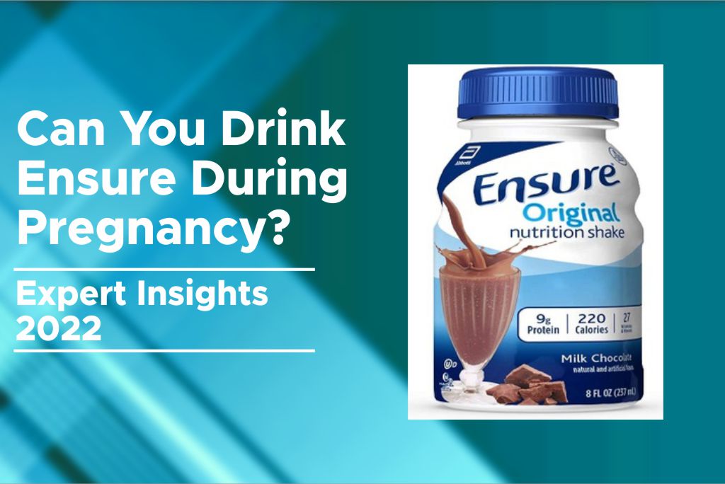 Can You Drink Ensure During Pregnancy