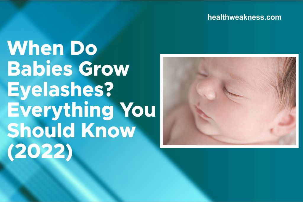 When Do Babies Grow Eyelashes Everything You Should Know